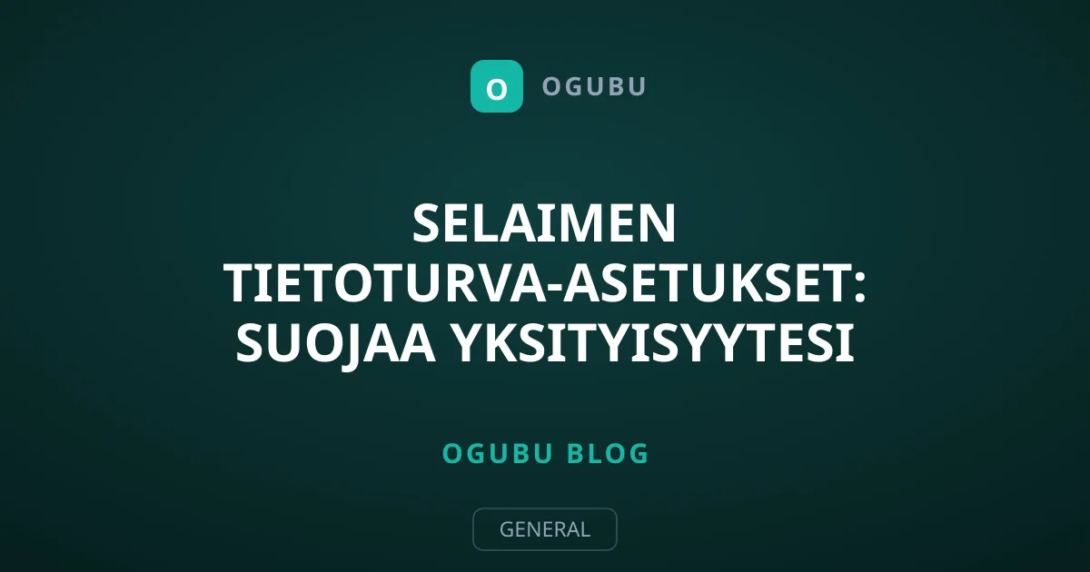 Selaimen tietoturva-asetukset: Suojaa yksityisyytesi ilman VPN-yhteyttä